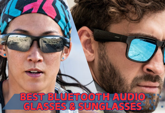 8 Best Bluetooth Audio Glasses & Sunglasses for 2024